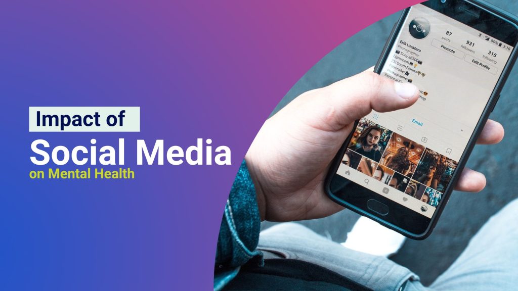 Impact of Social Media on Mental Health