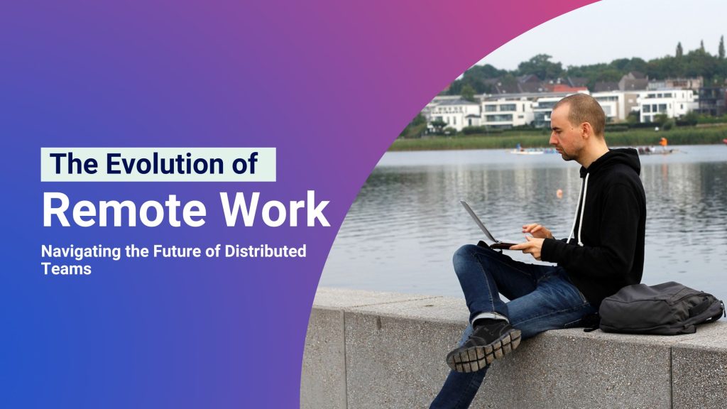 Evolution of Remote Work