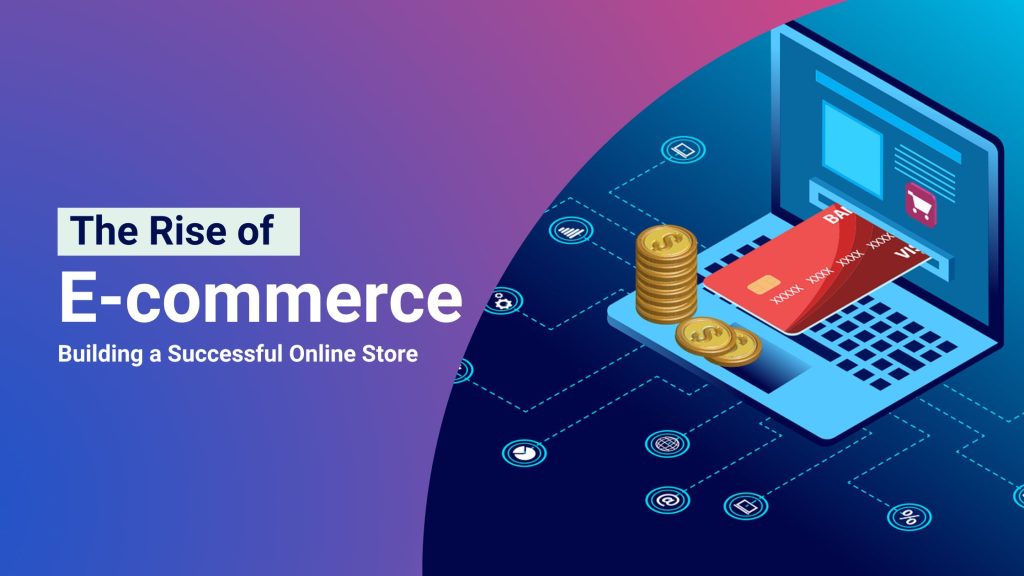 The Rise of E-commerce - wixgiant