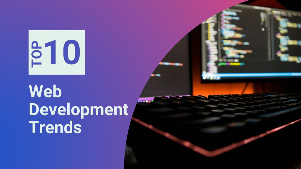 Top 10 Web Development Trends to Watch in 2024