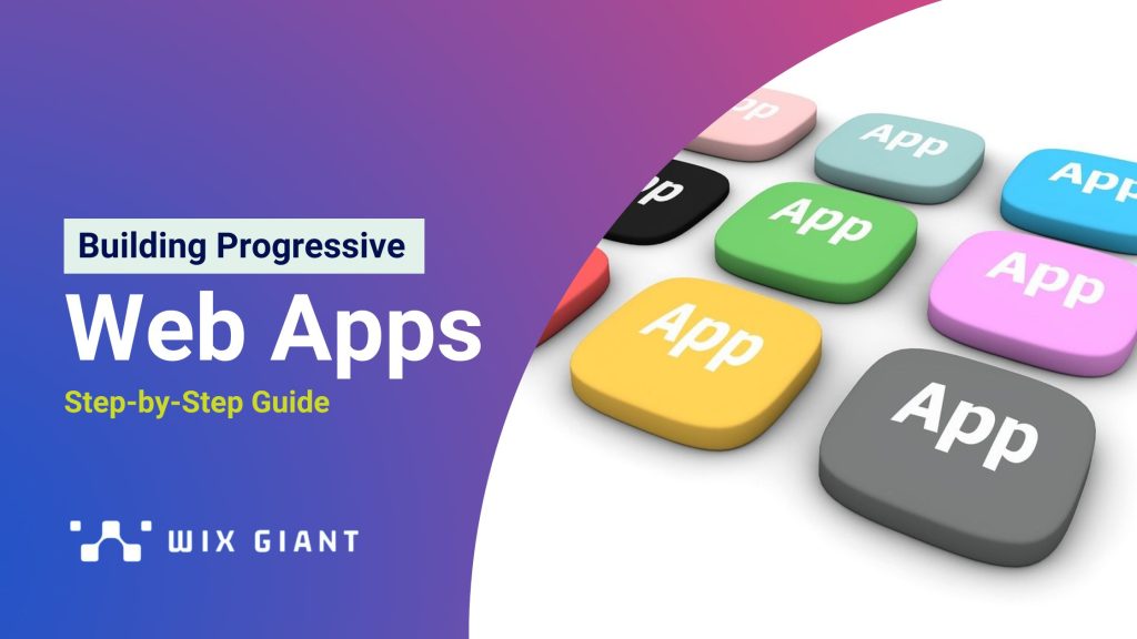 Building Progressive Web Apps - wixgiant