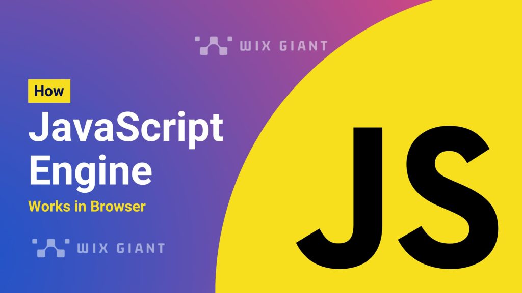How JavaScript Engine Works in Browser