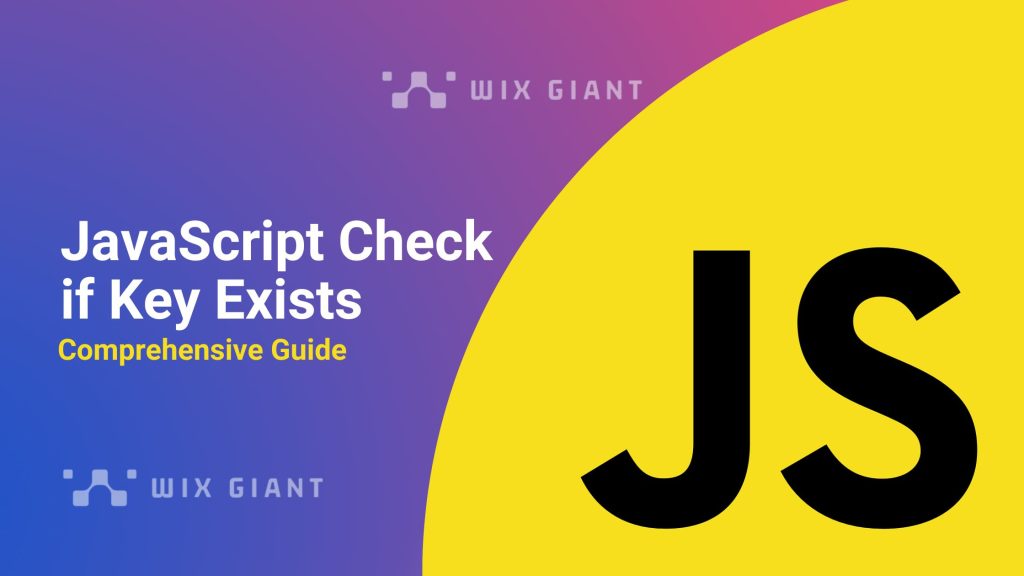 JavaScript Check if Key Exists: Comprehensive Guide