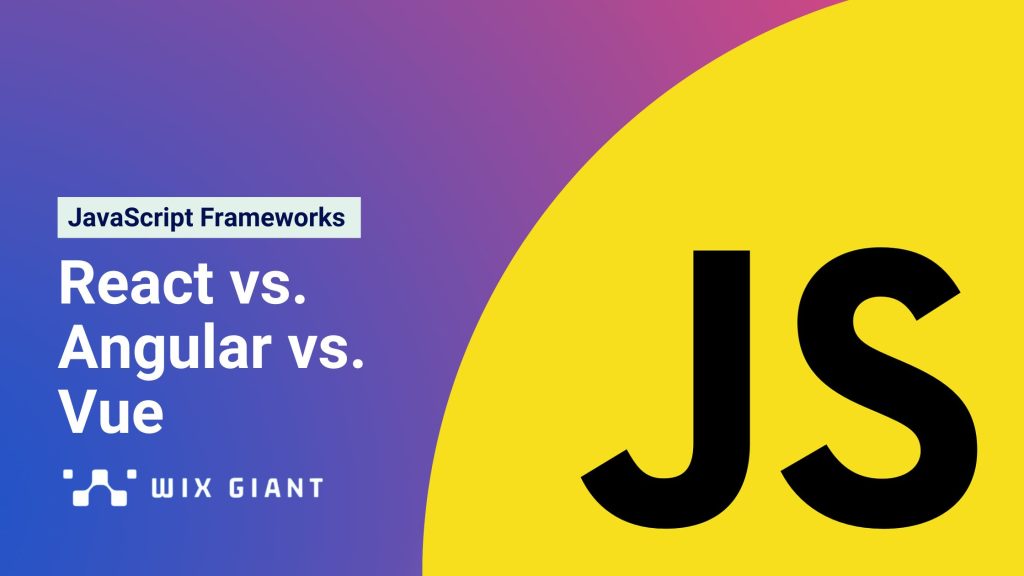 JavaScript Frameworks: React vs. Angular vs. Vue